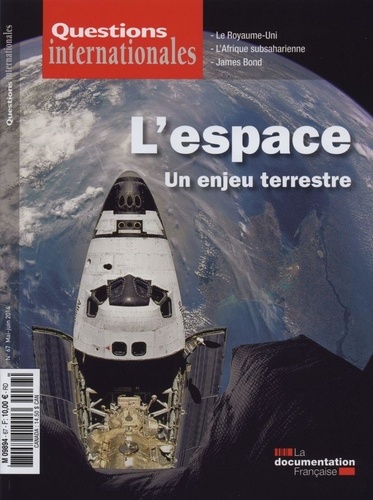 Questions internationales N° 67, Mai-juin 2014 : L'espace, un enjeu terrestre
