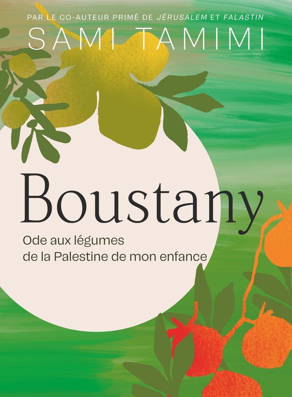Boustany. Ode aux légumes de la Palestine de mon enfance