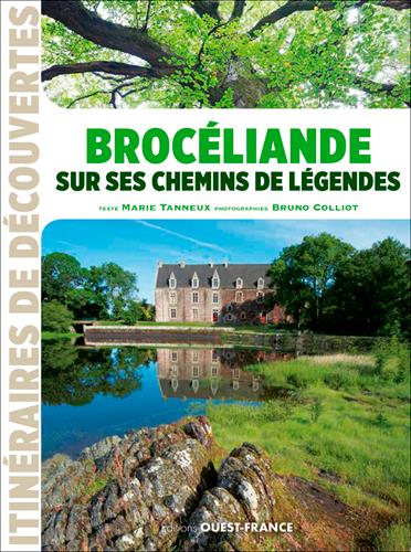Brocéliande sur ses chemins de légendes