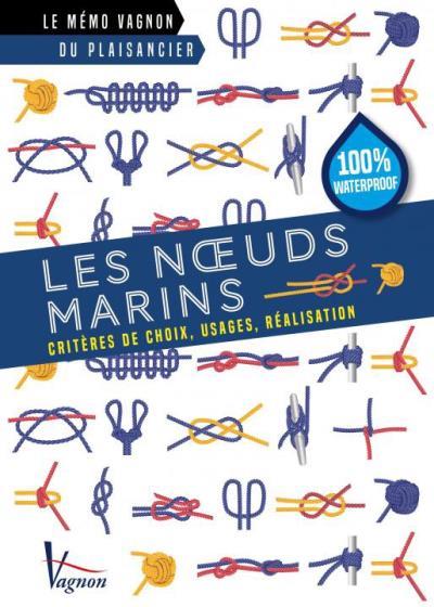Noeuds marins. Critères de choix, usages, réalisation