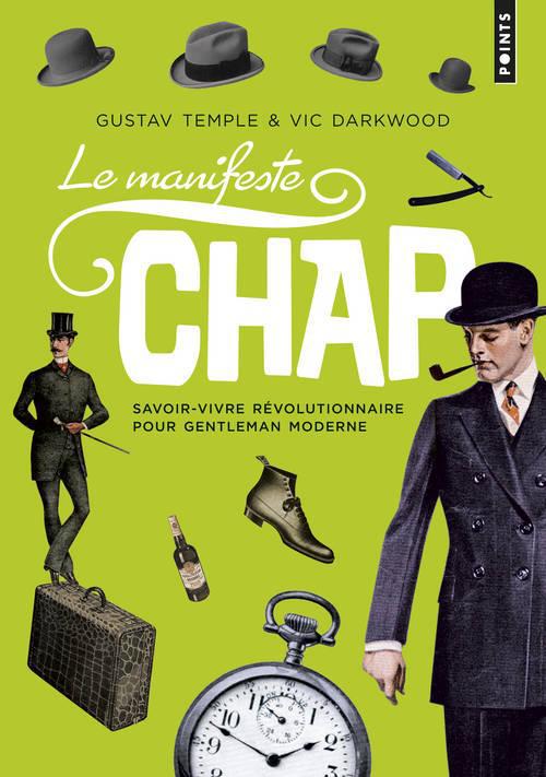 Le manifeste chap. Savoir-vivre révolutionnaire pour gentleman moderne