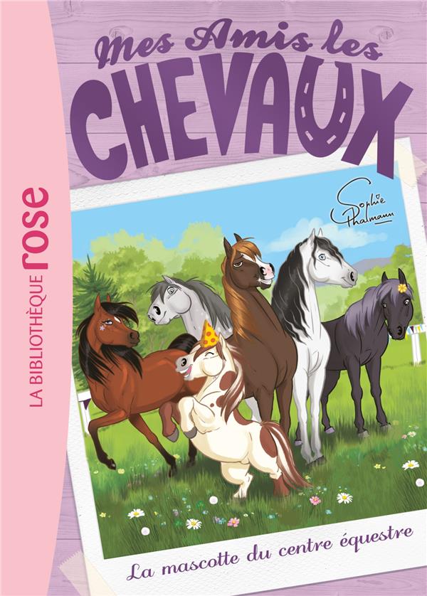 Mes amis les chevaux Tome 18 : La mascotte du centre équestre