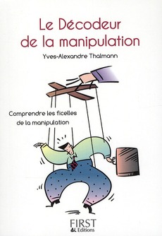 Le décodeur de la manipulation. Comprendre les ficelles de la communication