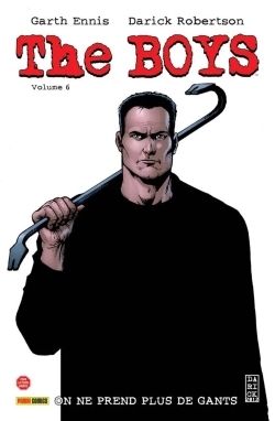 The Boys Tome 6 : On ne prend plus de gants (Edition petit format)