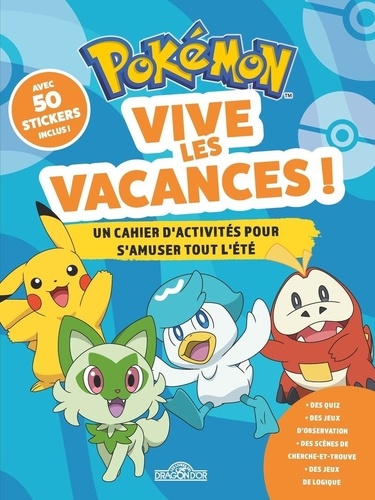 Pokémon Vive les vacances ! Un cahier d'activités pour s'amuser tout l'été. Avec 50 stickers