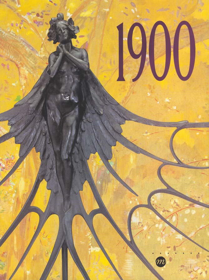 1900. Galeries nationales du Grand Palais, Paris, 14 mars - 26 juin 2000
