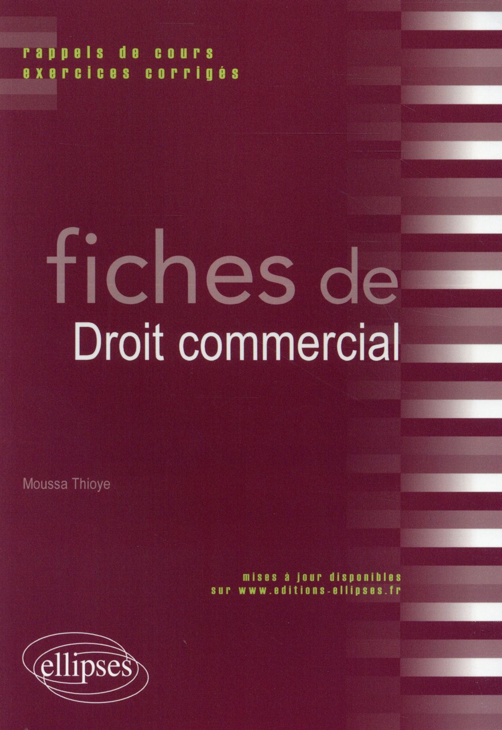 Fiches de droit commercial. Rappels de cours et exercices corrigés