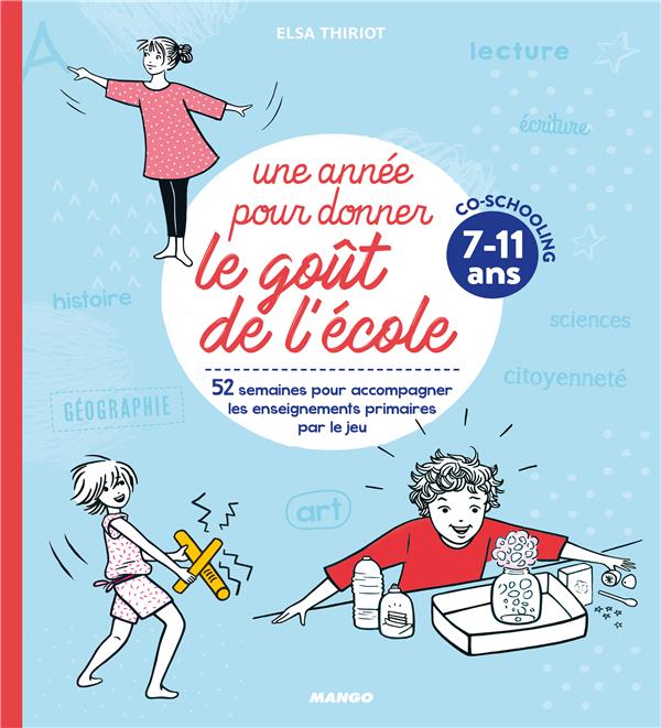 Une année pour donner le goût de l'école. Co-schooling 7-11 ans