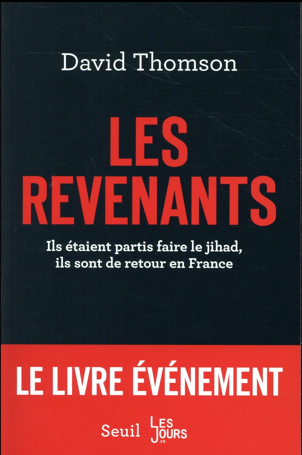 Les revenants. Ils étaient partis faire le jihad, ils sont de retour en France
