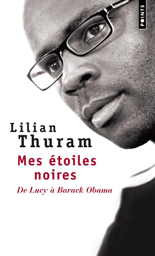Mes étoiles noires. De Lucy à Barack Obama
