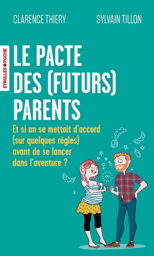 Le pacte des (futurs) parents. Et si on se mettait d'accord (sur quelques règles) avant de se lancer