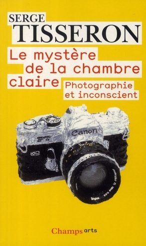 Le mystère de la chambre claire. Photographie et inconscient
