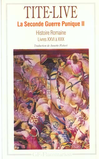 La seconde guerre punique Tome II. Histoire romaine, Livres XXVI à XXX