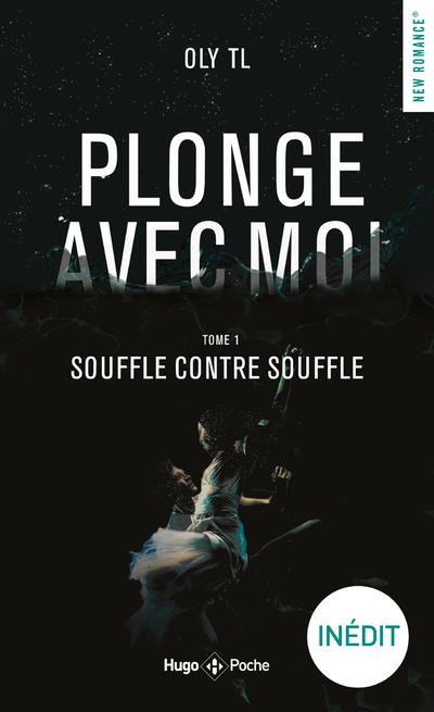 Plonge avec moi/01/Souffle contre souffle
