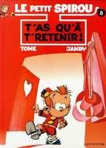 Le Petit Spirou Tome 8 : T'as qu'à te retenir !