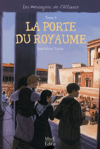 Les messagers de l'Alliance Tome 6 : La porte du royaume