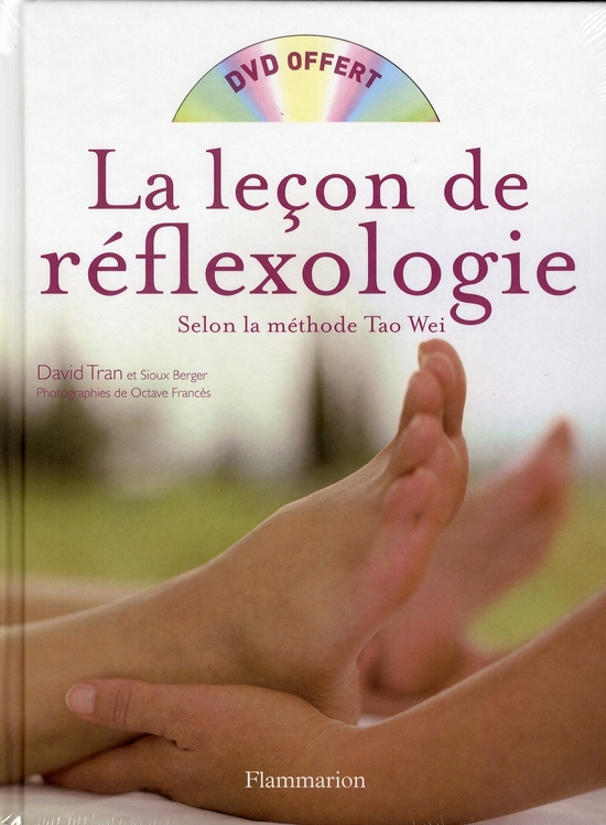 La leçon de réflexologie. Méthode Tao Wei, avec 1 DVD