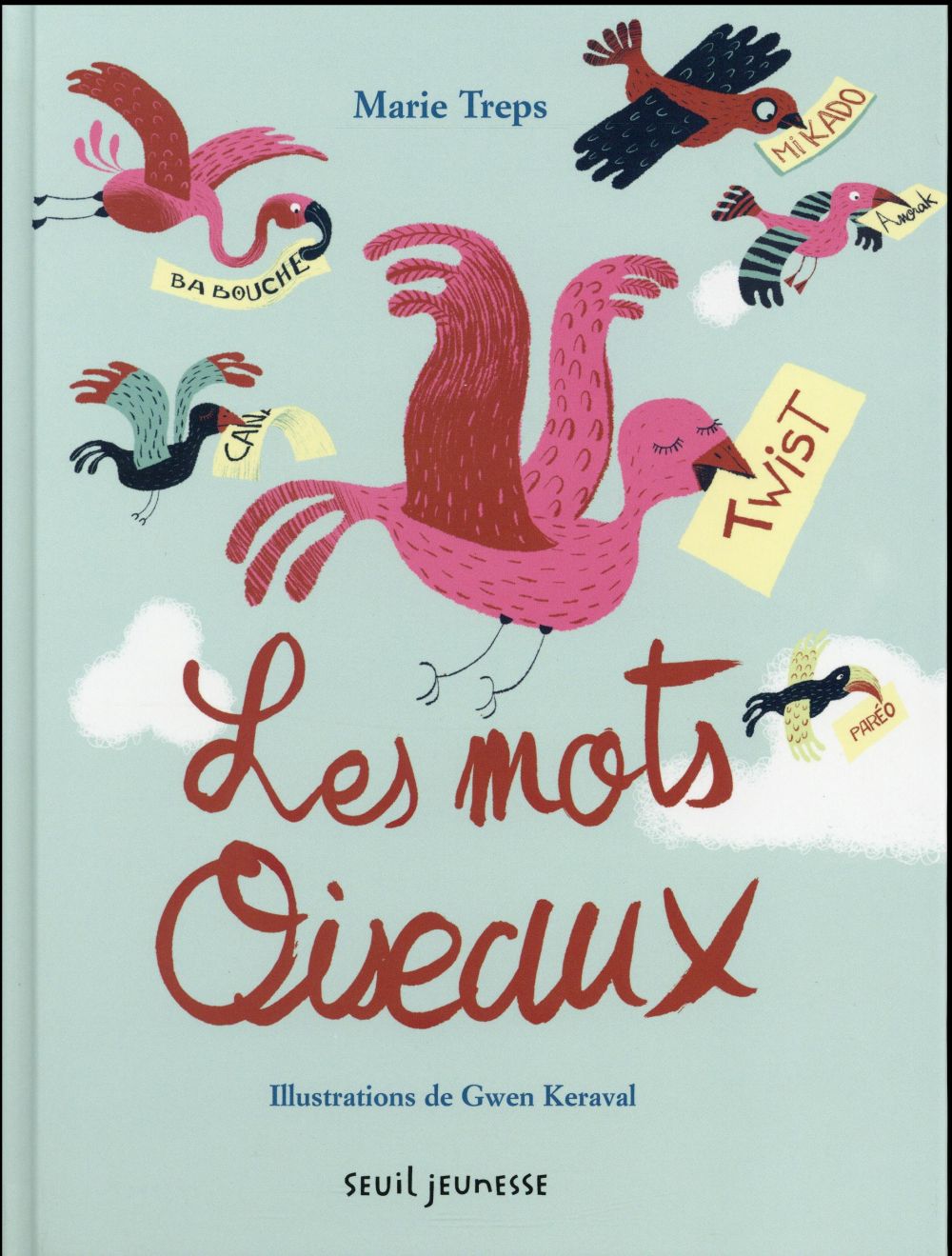 Les mots oiseaux. Abécédaire des mots français venus d'ailleurs