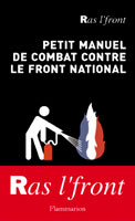 Petit manuel de combat contre le Front National