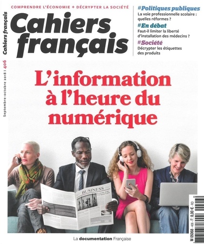 Cahiers français N° 406, octobre 2018 : L'information à l'heure numérique