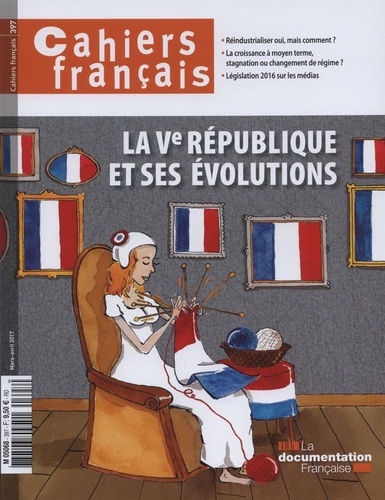 Cahiers français N° 397, mars-avril 2017 : La Ve République et ses évolutions