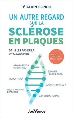 Un autre regard sur la sclérose en plaques. Dans les pas du Dr. C. Kousmine