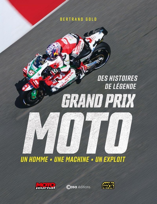 Grand prix moto. Un homme, une machine, un exploit. Des histoires de légende