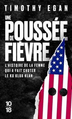 Une poussée de fièvre. L'histoire de la femme qui a fait chuter le Ku Klux Klan