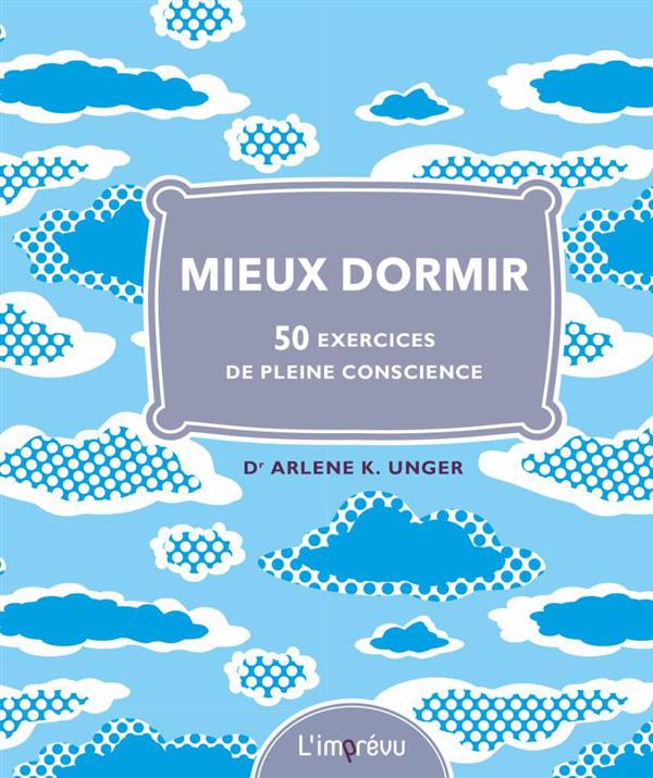 Mieux dormir. 50 exercices de pleine conscience