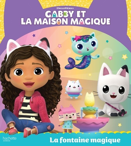 Gabby et la maison magique : La fontaine magique