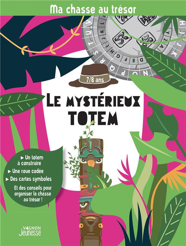 MA CHASSE AU TRESOR : LE MYSTERIEUX TOTEM