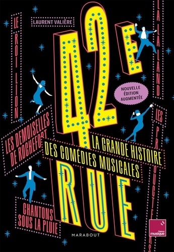 42e rue. La grande histoire des comédies musicales, Edition revue et augmentée