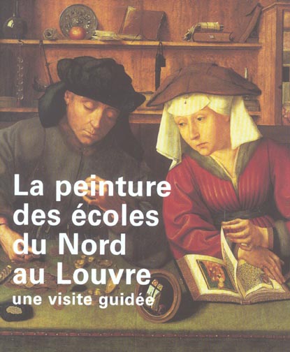 La peinture des écoles du Nord au Louvre. Une visite guidée