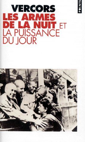 Les armes de la nuit. Suivi de La puissance du jour