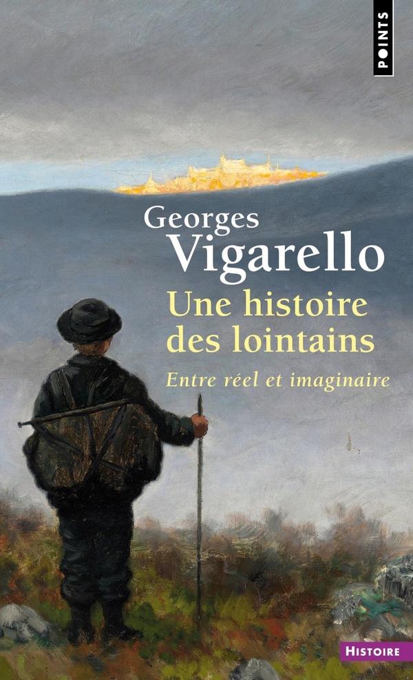 Une histoire des lointains. Entre réel et imaginaire