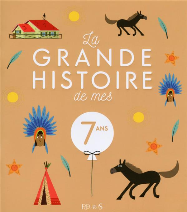 La grande histoire de mes 7 ans