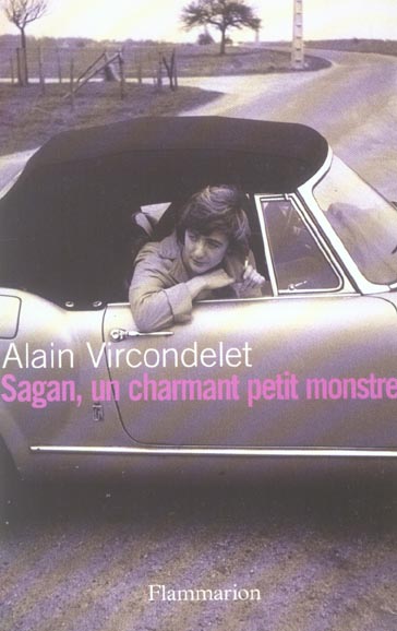 Françoise Sagan. Un charmant petit monstre