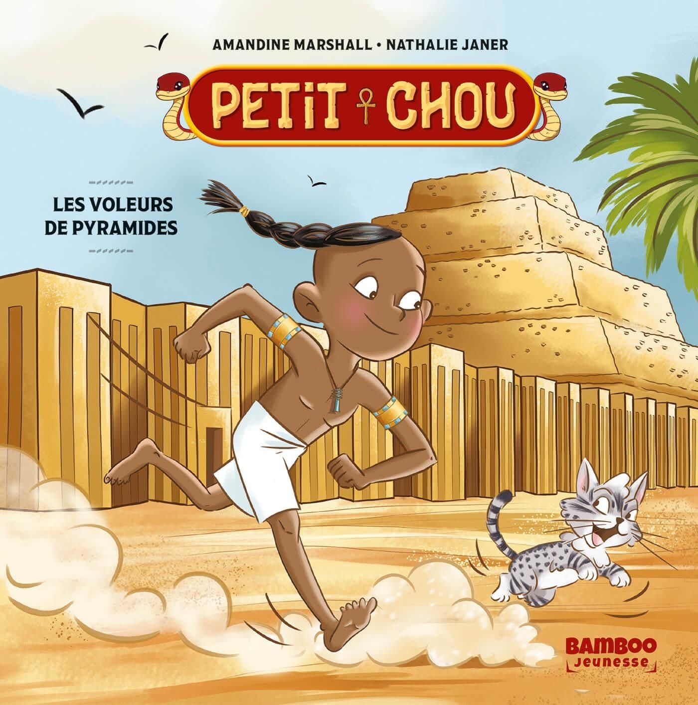 Petit Chou : Les voleurs de pyramides [ADAPTE AUX DYS
