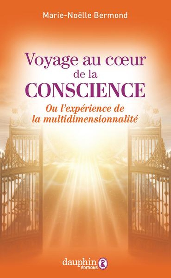 Voyage au coeur de la conscience