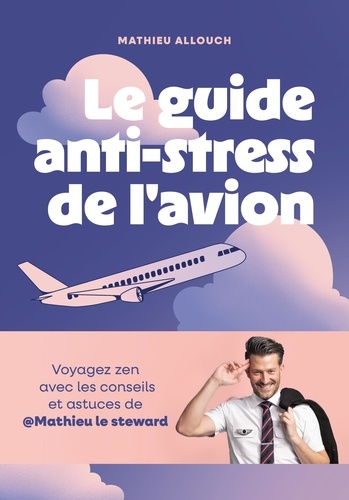 Le guide anti-stress de l'avion