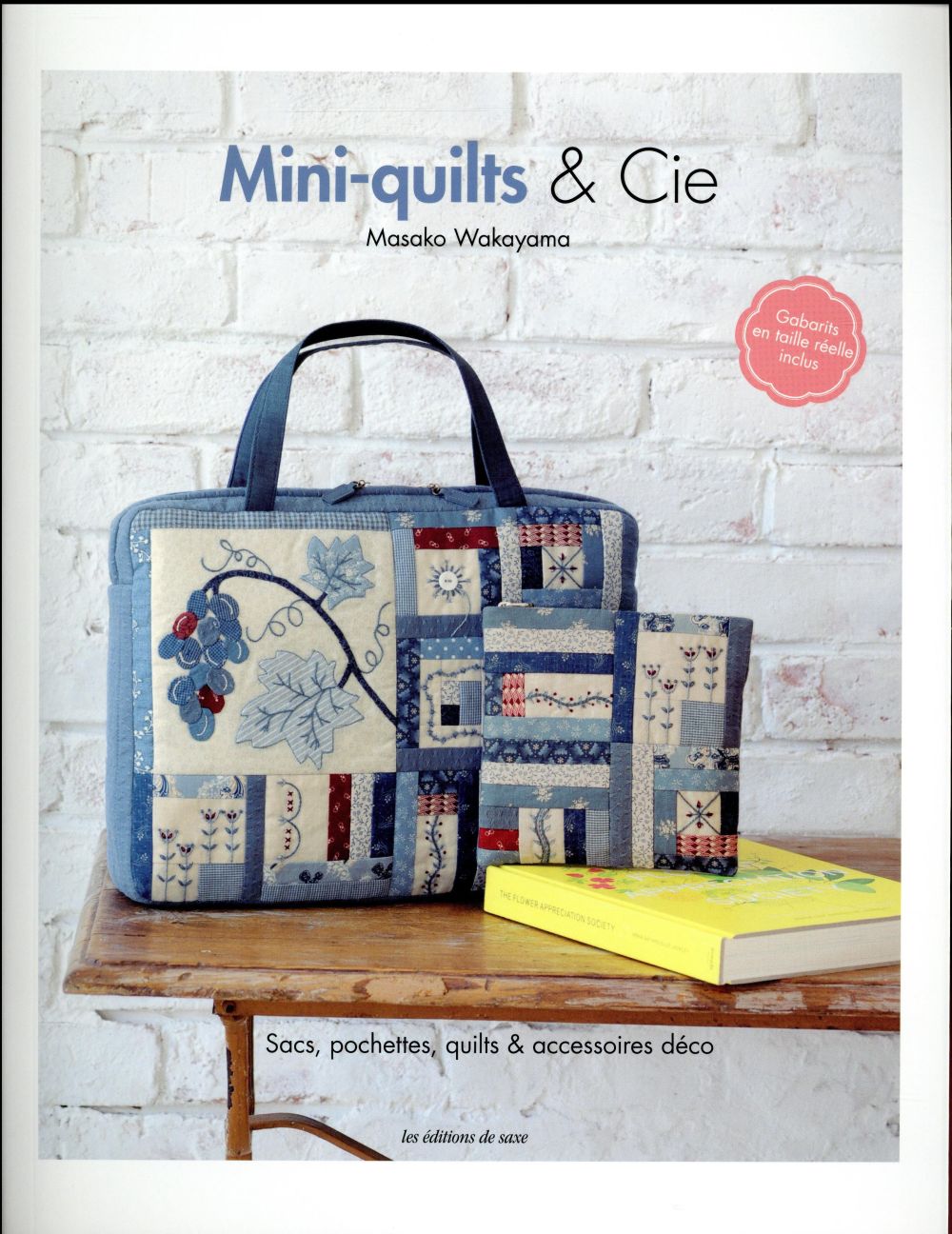 Mini-quilts & Cie. Sacs, pochettes, quilts & accessoires déco