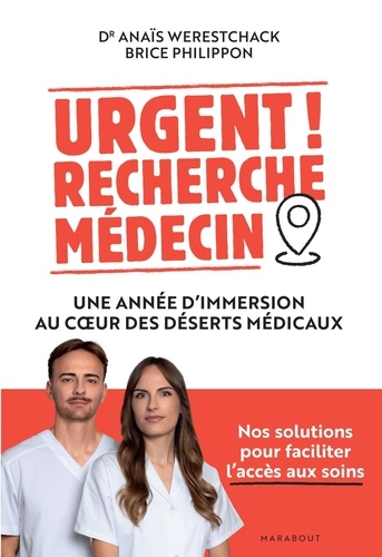 Urgent recherche médecin. Une année d'immersion au coeur des desserts médicaux