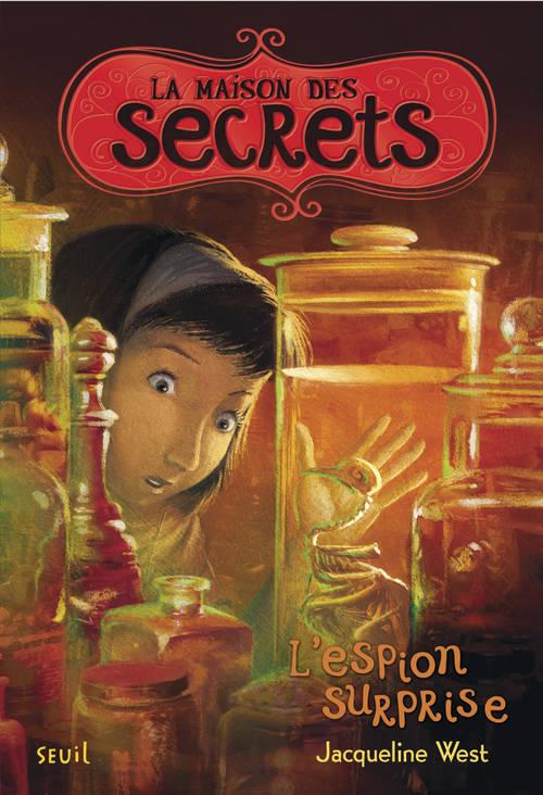 La maison des secrets Tome 3 : L'espion surprise