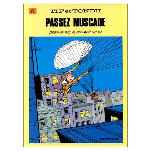 Tif et Tondu Tome 6 : Passez muscade