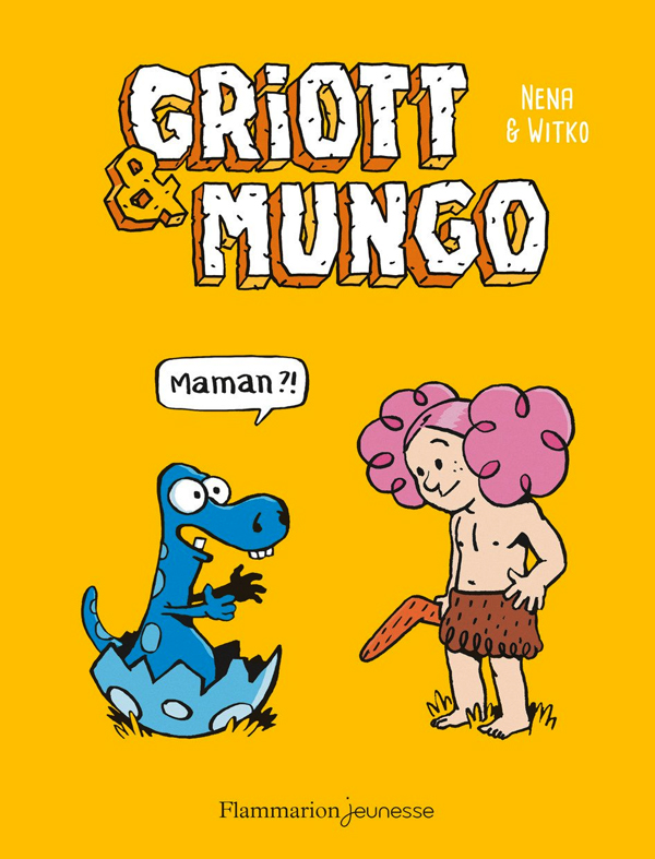 Griott et Mungo Tome 1 : Maman ?!