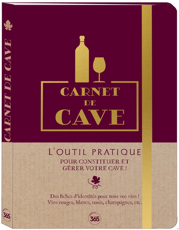 Carnet de cave. L'outil pratique pour constituer et gérer votre cave !