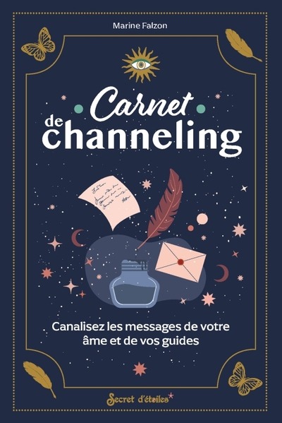 Carnet de channeling. Canalisez les messages de votre âme et de vos guides