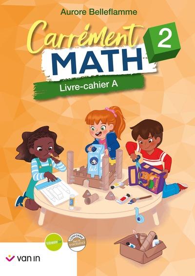Carrement math 2 livre-cahier a (pacte)