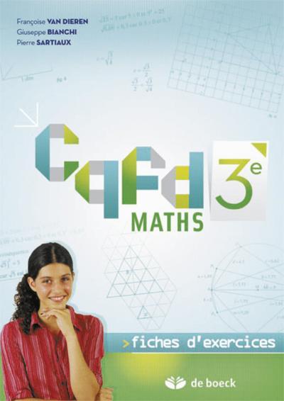 Cqfd maths 3e - fiches d'exercices