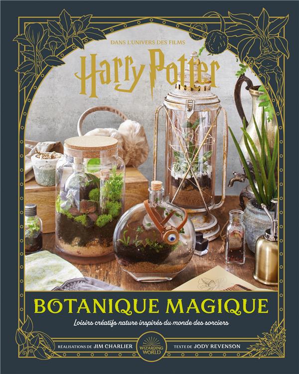 Harry Potter. Botanique magique. Loisirs créatifs nature inspirés du monde des sorciers